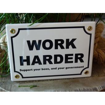 Emaille bord 'Work harder'