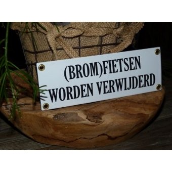 Emaille bord (Brom)fietsen worden verwijderd